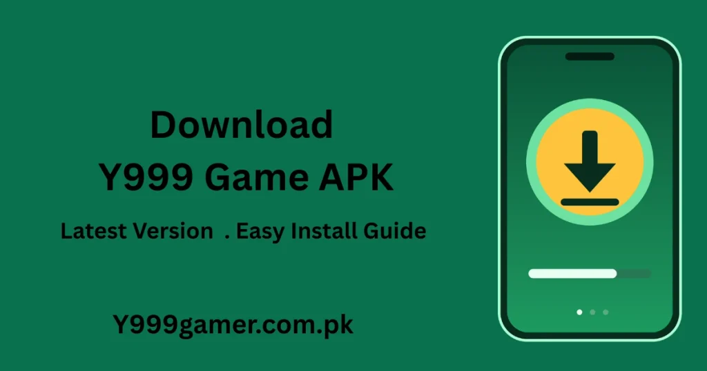 Download Y999 Game APK latest version and easy install guide for Android in Pakistan